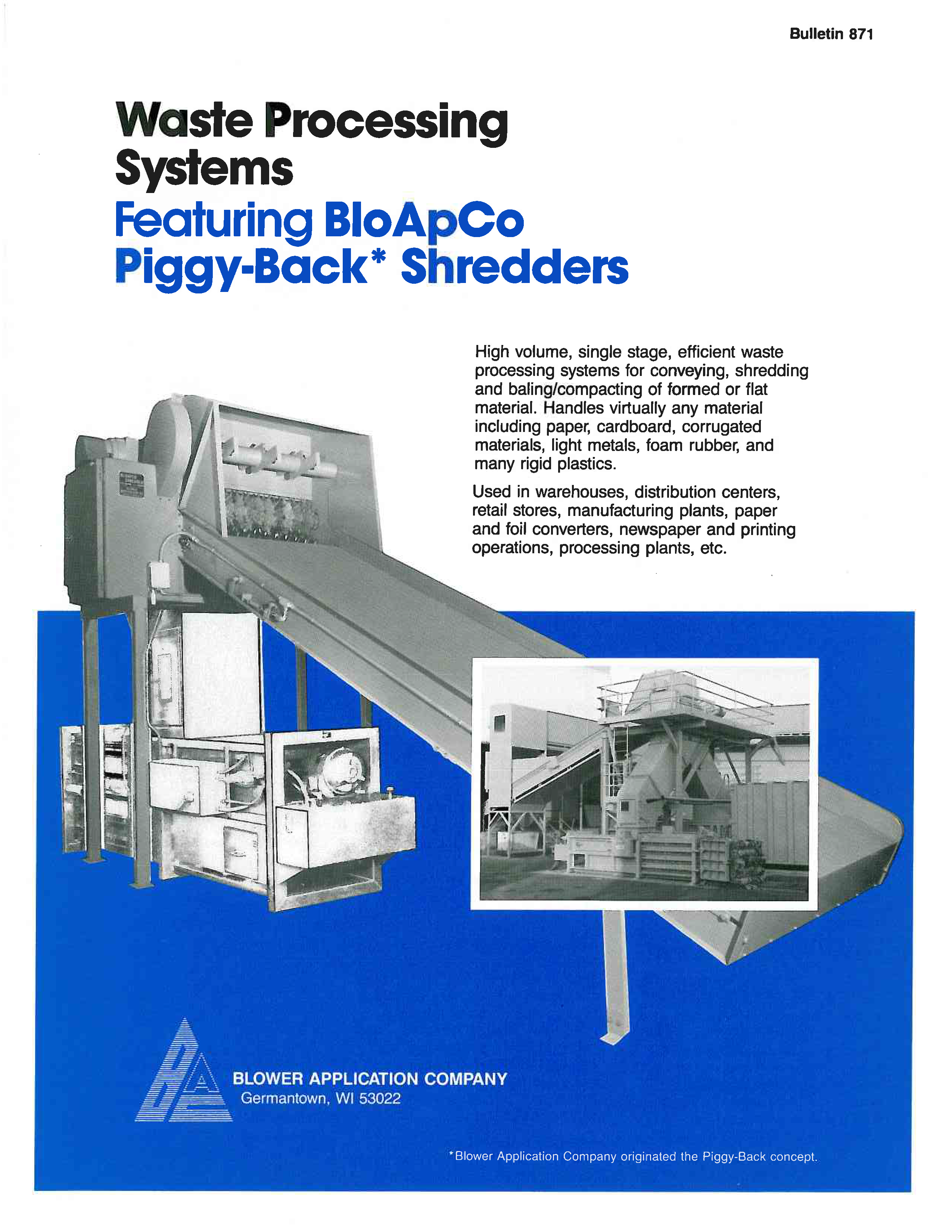 Learn more about the Piggyback Shredder in the BloApCo brochure. 